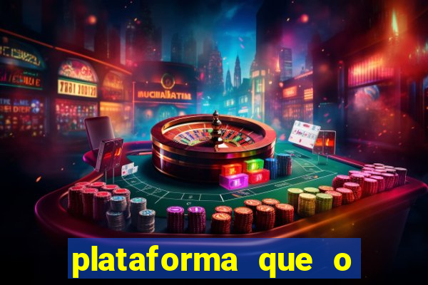 plataforma que o buzeira joga